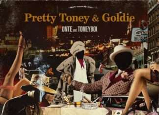 DNTE & Toney Boi Are “Pretty Toney & Goldie”(EP)ft. Jamal Gasol, Wyze Wonda