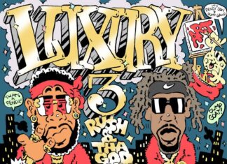 RU$H & Tha God Fahim(ft. Jay NiCE, Big Cheeko & Vino)Unveil “Luxury Art 3”