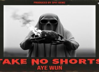 Aye Wun drops “Take No Shorts” (prod. Spit Gemz)