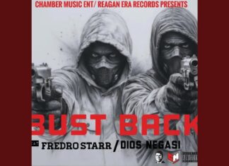 Chamber Music Ent.(ft. Dios Negasi x Fredro Starr) “Bust Back”