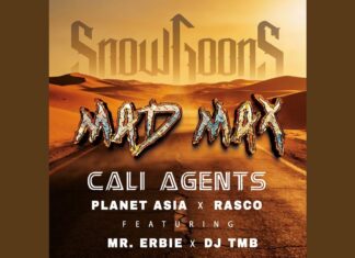 Snowgoons x Cali Agents(Rasco x Planet Asia)ft. Mr. Erbie x DJ TMB Unleash “Mad Max”