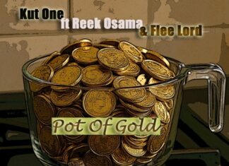 Kut One(ft. Reek Osama x Flee Lord)Deliver “Pot Of Gold”