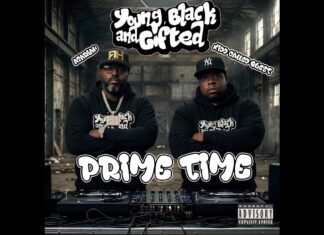 Young Black & Gifted Deliver “Prime Time”(Video)