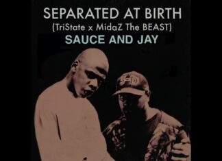 Separated At Birth(Tristate x MidaZ The BEAST)Drop “Sauce & Jay”