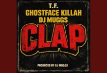 T.F. x DJ Muggs(ft. Ghostface Killah)Make ‘Em “Clap”