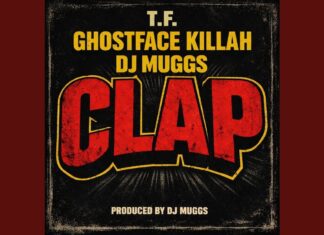 T.F. x DJ Muggs(ft. Ghostface Killah)Make ‘Em “Clap”