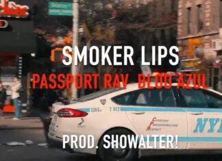 Passport Rav x Bloo Azul Deliver “Smoker Lips”(Video)