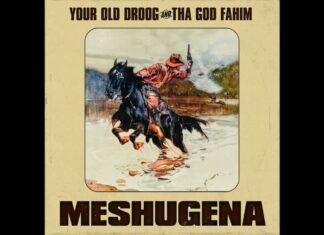 Your Old Droog x Tha God Fahim Deliver “MESHUGENA”