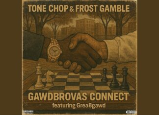 Tone Chop & Frost Gamble(ft. Grea8gawd)Unleash “Gawdbrovas Connect”(Video)