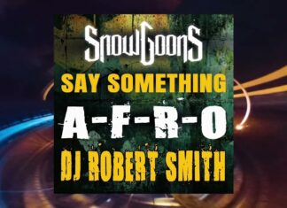 Snowgoons x A-F-R-O x DJ Robert Smith “Say Something”