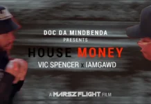 Doc Da Mindbenda x Vic Spencer x IAMGAWD Deliver “House Money”(Video)