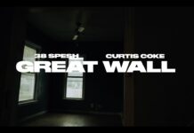 38 Spesh x Curtis Coke Deliver “GREAT WALL”(Video)