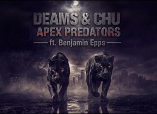 Deams & Chu Unleash “Apex Predators”(ft. Benjamin Epps)