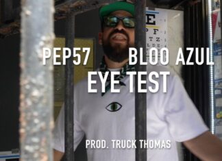 Bloo Azul & Pep57 Drop “Eye Test”(Video)