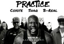 Coyote x Shaq x B-Real Drop “Practice”(Video)