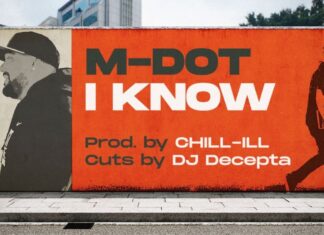 M-Dot inspires on “I Know” (prod. Chill-ill x cuts DJ Decepta) video