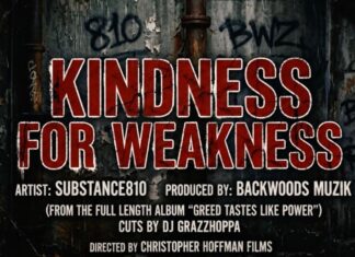 SUBSTANCE810 Delivers “Kindness For Weakness”(Video)ft. Cuts By DJ Grazzhoppa