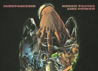 SUBSTANCE810 Delivers “Greed Tastes Like Power”(Album)ft. Squeegie Oblong, Josiah The Gift, John Jigg$, Jamil Honesty, K-Prez, P.U.R.E.