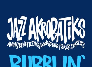 Jazz Akrobatiks(Awon x Beneficence x Doodlebug x Jazz Spastiks)Stay “Bubblin'”