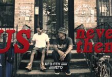 UFO FEV x ETO Says It’s “US Never Them”(Video)