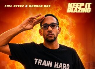 Five Steez & Chosen One “Keep It Blazing”