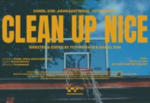 Daniel Son x Asun Eastwood x Futurewave “Clean Up Nice”(Video)