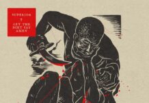 Superior & Let The Dirt Say Amen Reveal “The Saint, The Servant, The Sinner”(Album)