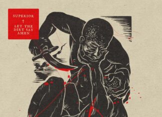 Superior & Let The Dirt Say Amen Reveal “The Saint, The Servant, The Sinner”(Album)