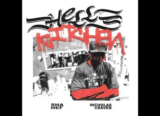 Sha Hef x Nicholas Craven Enter “Hell’s Kitchen”