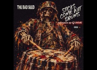 The Bad Seed Unleashes “Sticks Come Wit Drums”